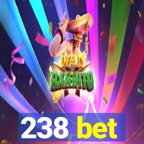 238 bet