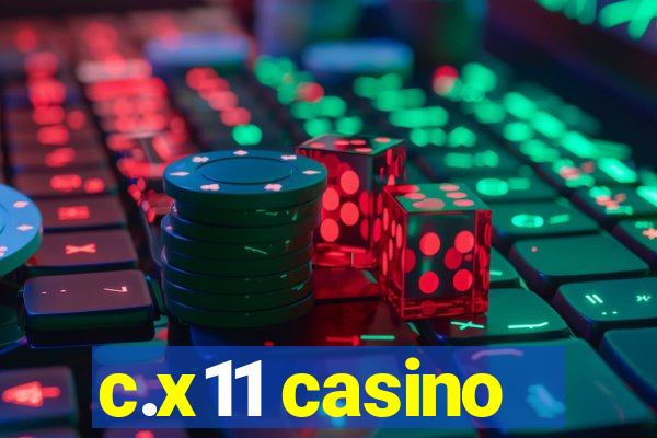 c.x11 casino