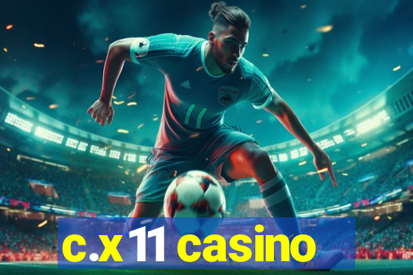 c.x11 casino