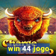 win 44 jogo