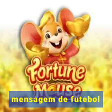 mensagem de futebol