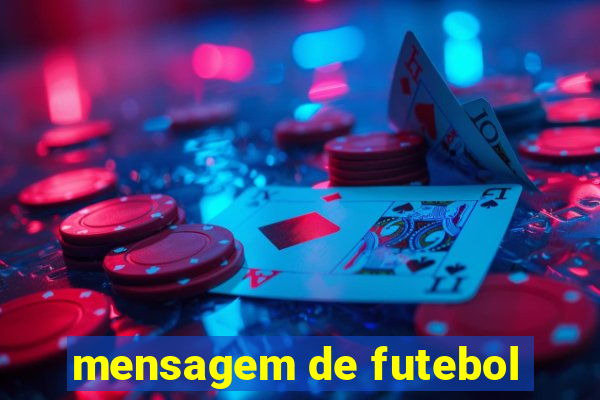 mensagem de futebol