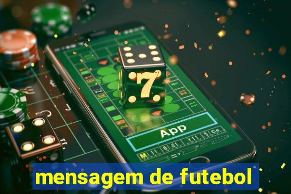 mensagem de futebol