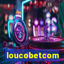 loucobetcom