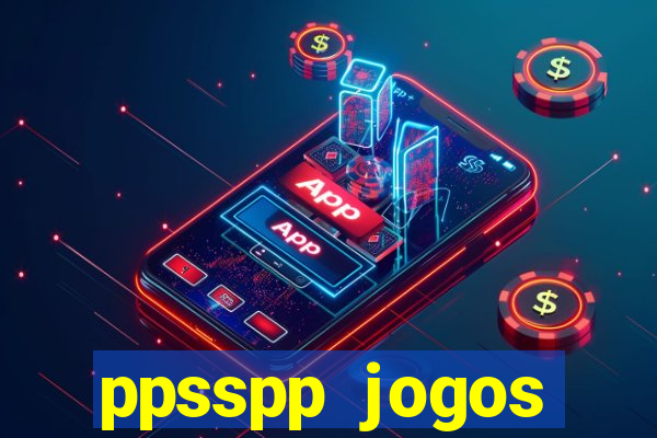 ppsspp jogos download mediafıre