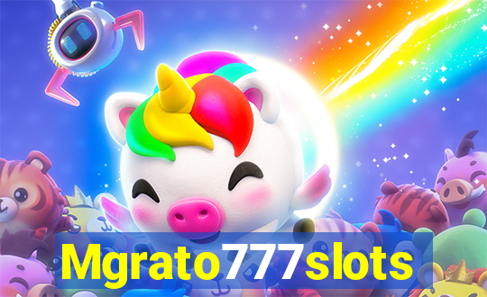 Mgrato777slots