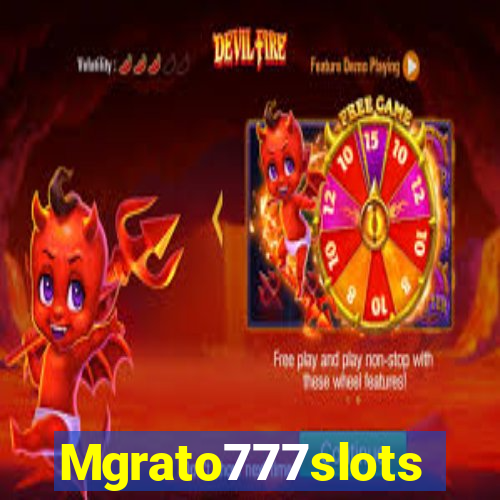 Mgrato777slots