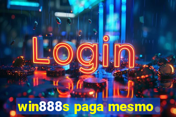 win888s paga mesmo