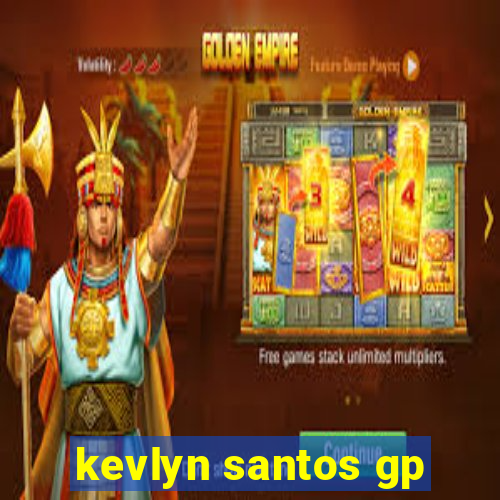 kevlyn santos gp