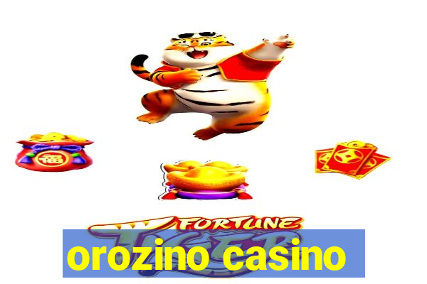 orozino casino