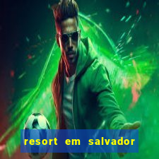 resort em salvador all inclusive