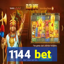 1144 bet