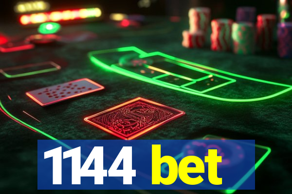 1144 bet