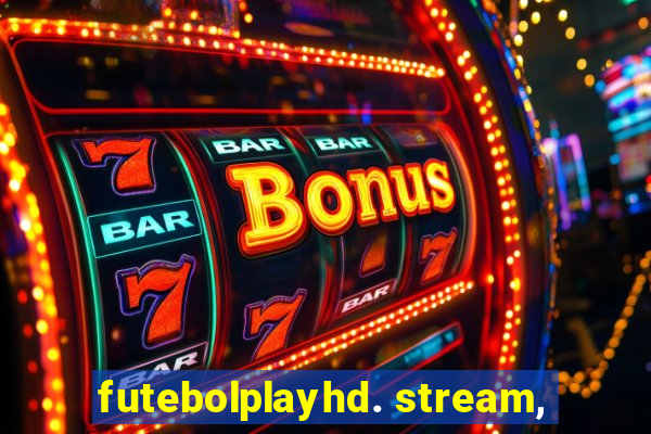 futebolplayhd. stream,