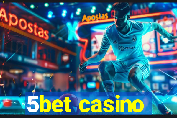 5bet casino