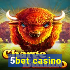 5bet casino