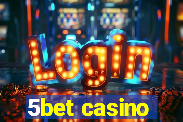 5bet casino