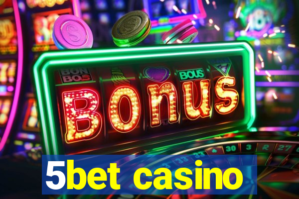 5bet casino