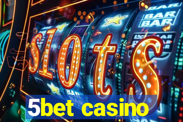 5bet casino