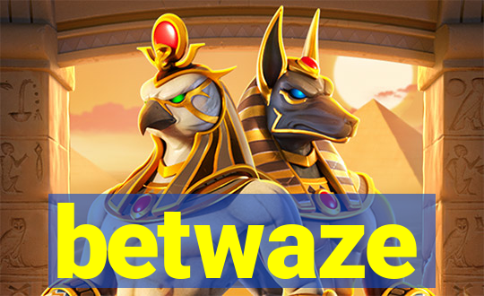 betwaze