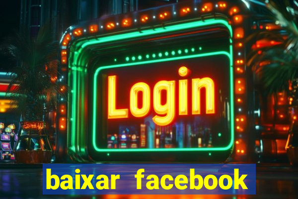 baixar facebook lite baixaki