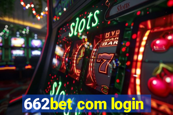 662bet com login