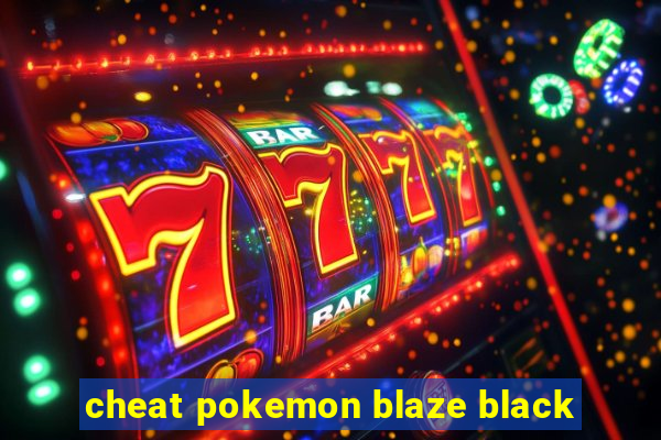 cheat pokemon blaze black