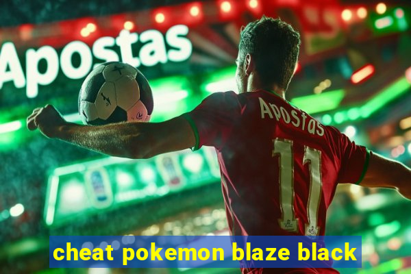 cheat pokemon blaze black