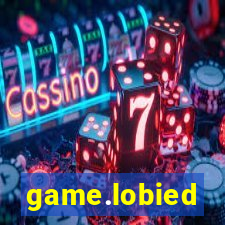 game.lobied