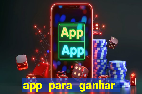 app para ganhar dinheiro de verdade pix na hora