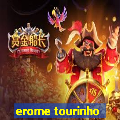 erome tourinho