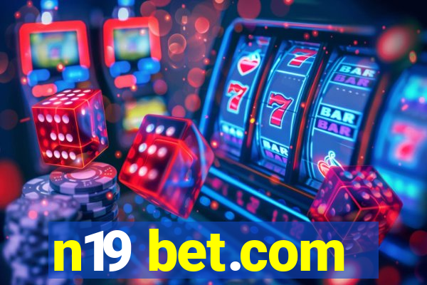 n19 bet.com