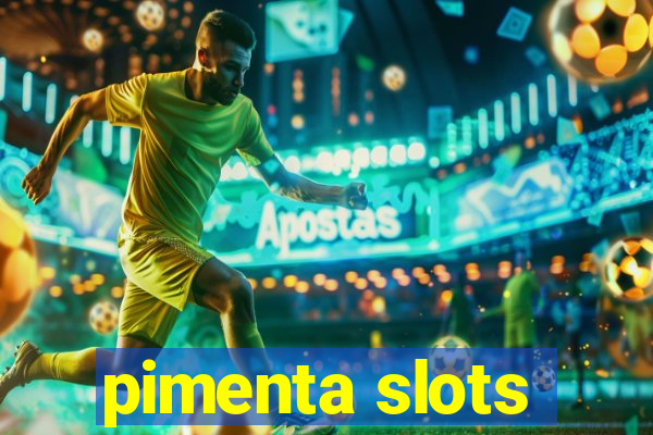 pimenta slots