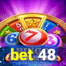 bet 48