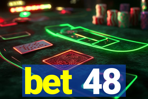 bet 48