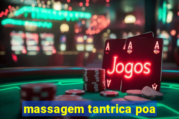 massagem tantrica poa