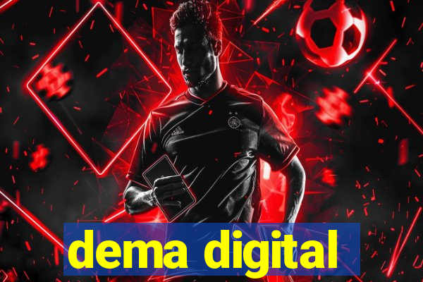 dema digital