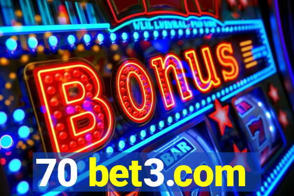 70 bet3.com