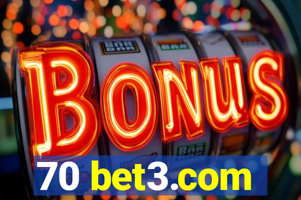 70 bet3.com