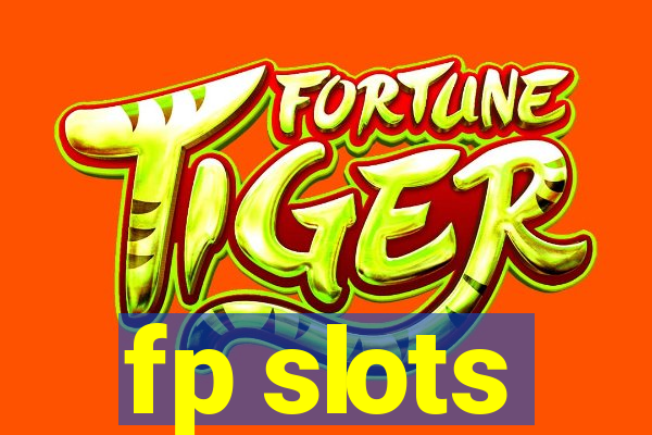 fp slots