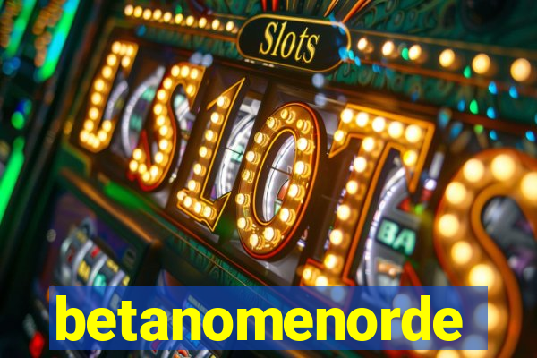 betanomenorde