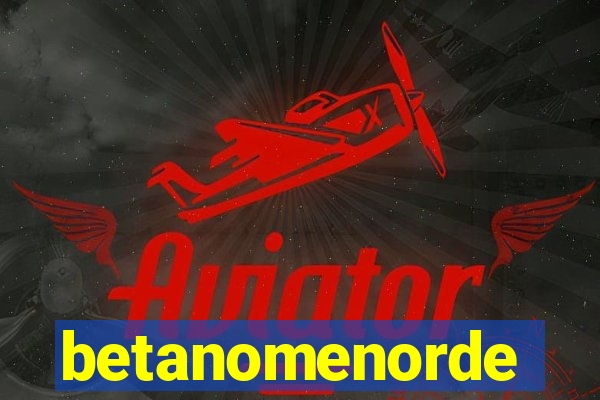 betanomenorde