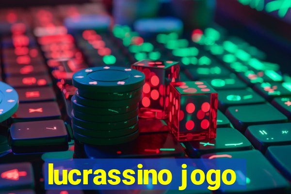 lucrassino jogo