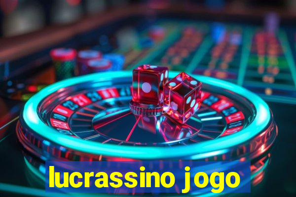 lucrassino jogo