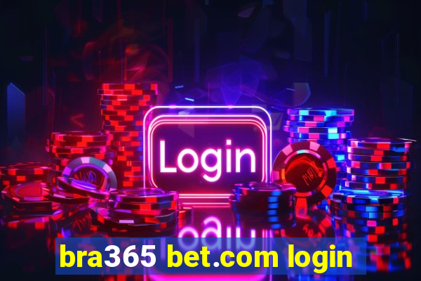 bra365 bet.com login