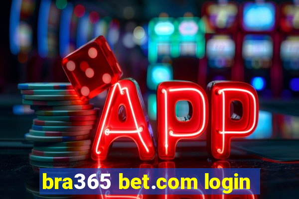 bra365 bet.com login