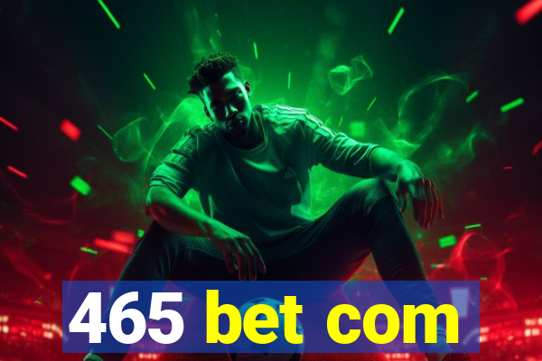 465 bet com