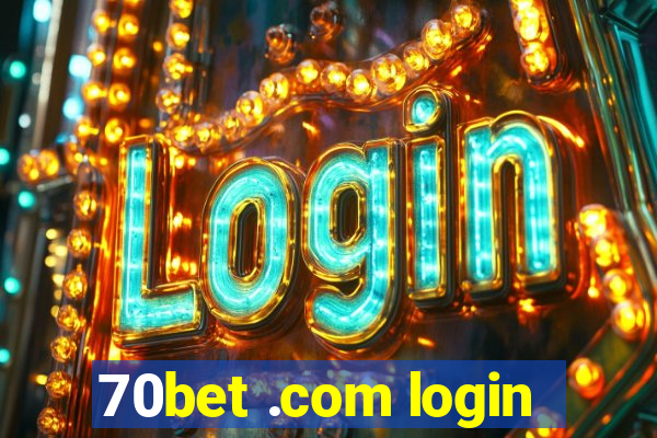 70bet .com login