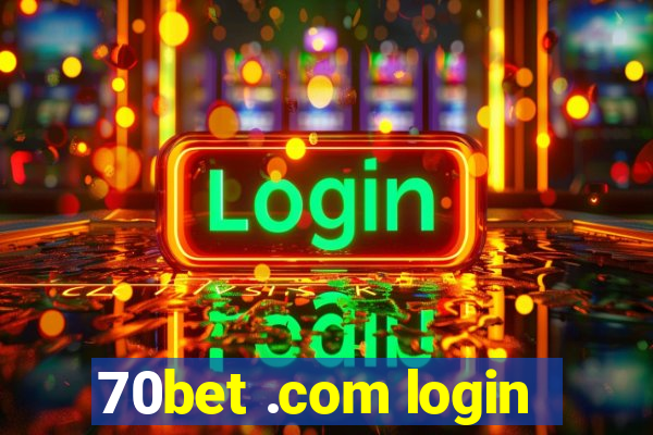 70bet .com login