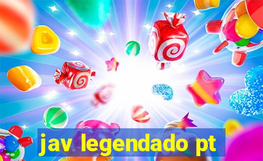 jav legendado pt